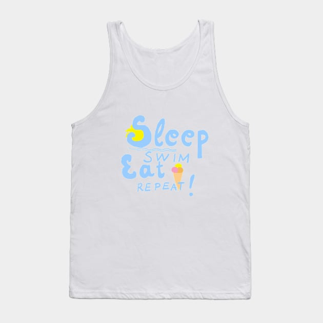 Sleep,swim,eat,repeat! Blue font Tank Top by marahhoma